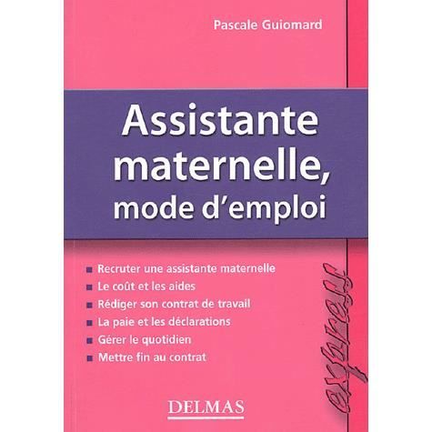 Assistante maternelle, mode demploi   Achat / Vente livre Pascale