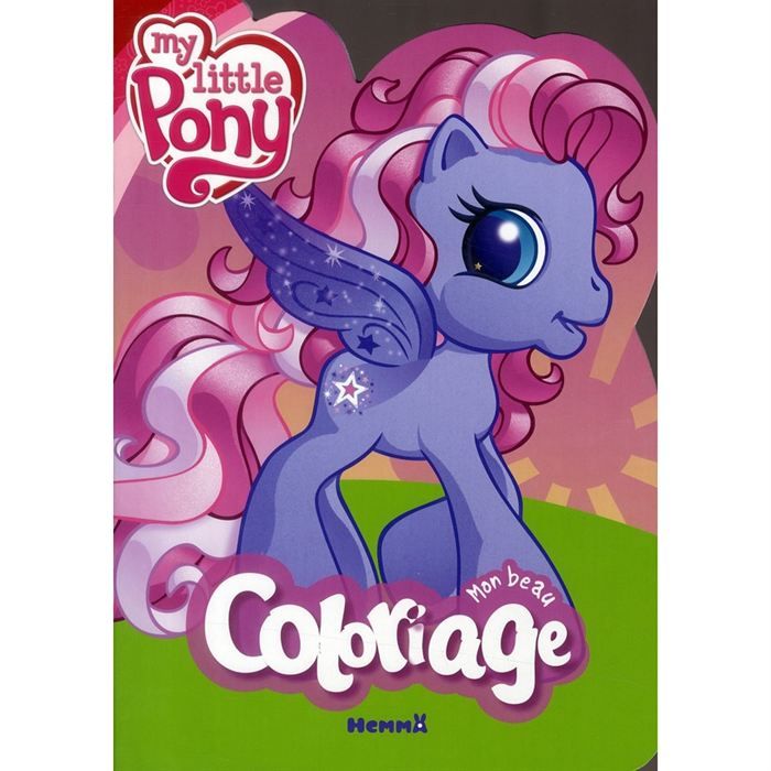 My little pony ; mon beau coloriage   Achat / Vente livre Collectif