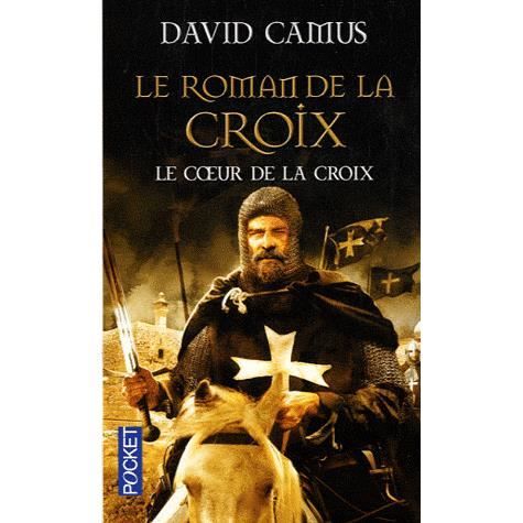 Le roman de la Croix (le coeur de la Croix) - Davis Camu