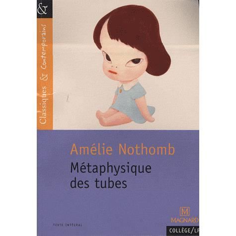 Métaphysique des tubes   Achat / Vente livre Amélie Nothomb pas