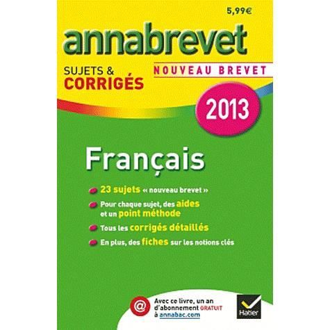 Annabrevet 2013 francais corriges   Achat / Vente livre De Cazanove C