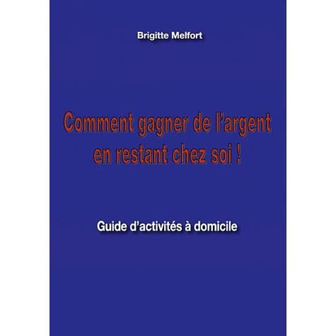 SCIENCES   MEDECINE Comment gagner de largent en restant chez soi 