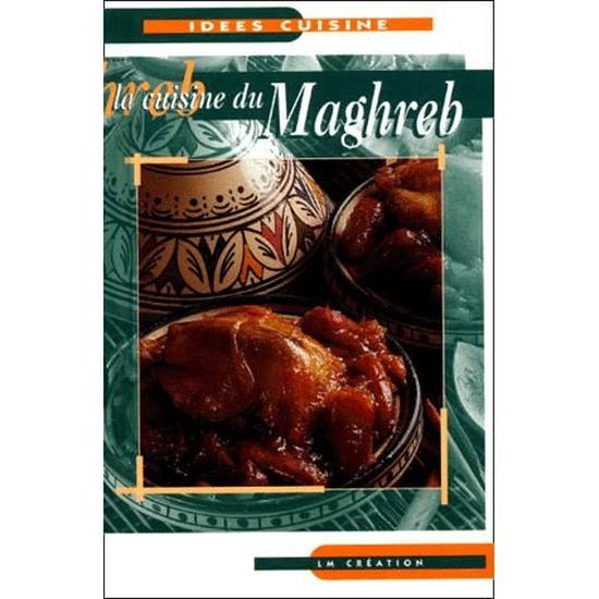 La Cuisine Du Maghreb - 