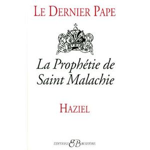 Le Dernier Pape La Prophétie De Saint Malachie Achat - 