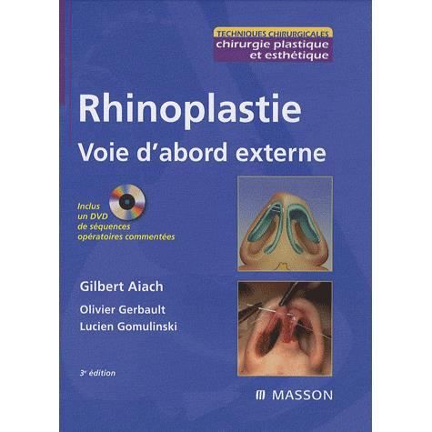 SCIENCES   MEDECINE Rhinoplastie ; voie dabord externe (3e édition)