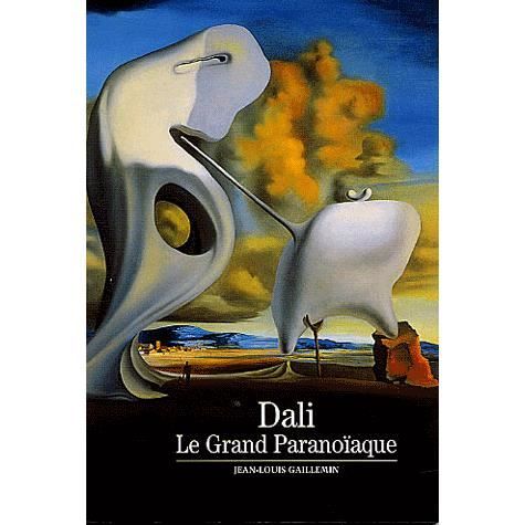 DALI, LE GRAND PARANOIAQUE   Achat / Vente livre Jean Louis Gaillemin