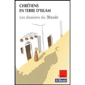 Islam et Christianisme au miroir lun de lautre : Approches dun chrétien dAlgérie (French Edition)