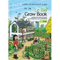 LIVRE JARDINAGE Le Bio grow book LIVRE JARDINAGE Le Bio grow book