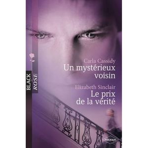 ROMANS SENTIMENTAUX Un Mysterieux Voisin Le Prix De La Verite ROMANS SENTIMENTAUX Un Mysterieux Voisin Le Prix De La Verite