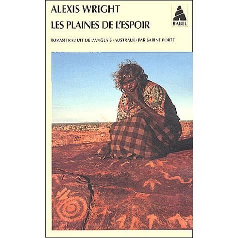 Les plaines de lespoir   Achat / Vente livre Alexis Wright pas cher