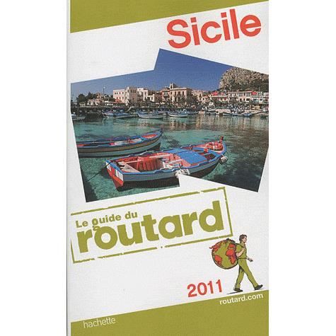 GUIDE DU ROUTARD; Sicile (édition 2011)   Achat / Vente livre