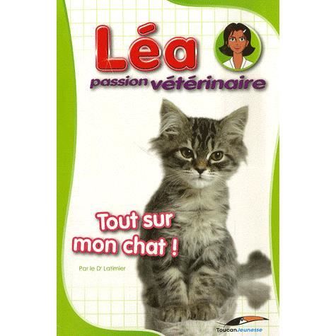 Lea Passion Veterinaire Les Chats Achat Vente Livre - 