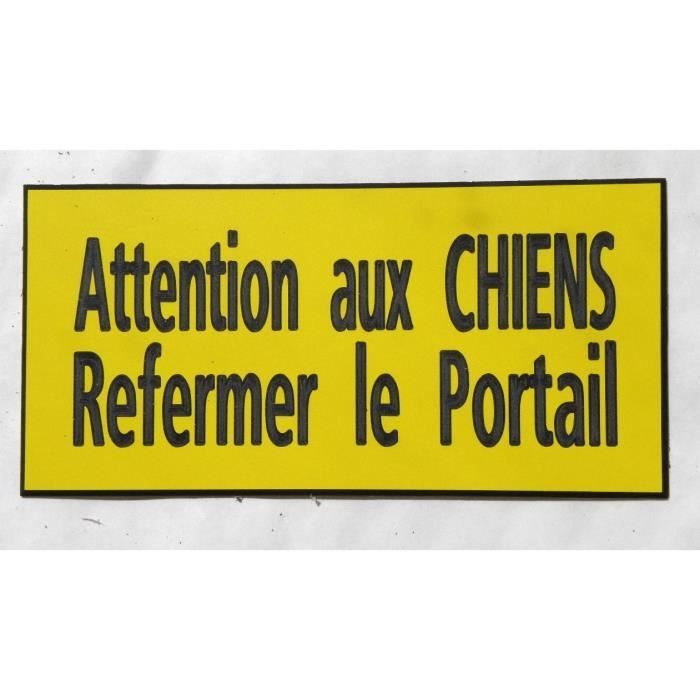 plaque gravée ATTENTION AUX CHIENS REFERMER LE PORTAIL FT 98 X 200 MM