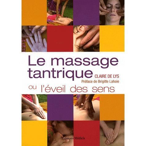 LE MASSAGE TANTRIQUE OU LEVEIL DES SENS   Achat / Vente livre pas