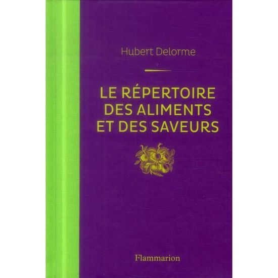 Le Répertoire Des Aliments Et Des Saveurs - 