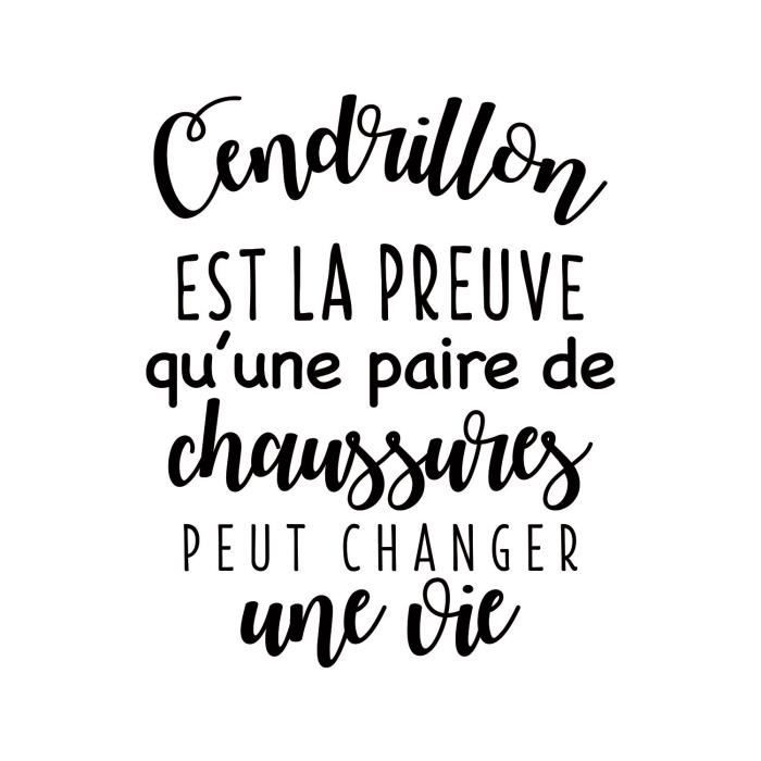 Cendrillon Est La Preuve Qu Une Paire De Chaussure Stickers adhésif mural Cendrillon - 45x55cm - Achat / Vente stickers