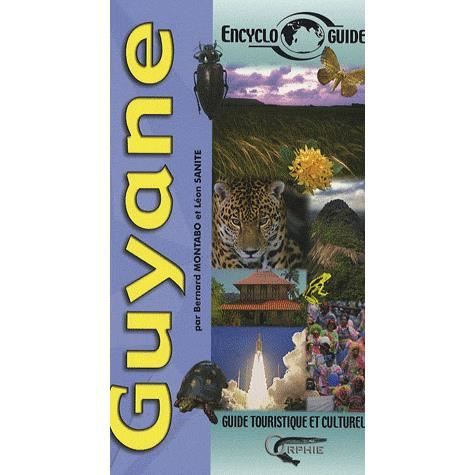 ENCYCLOGUIDE; GUYANE   Achat / Vente livre Bernard Montabo   Leon