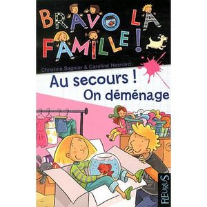 Au secours ! On déménage (Bravo la famille !) (French Edition)