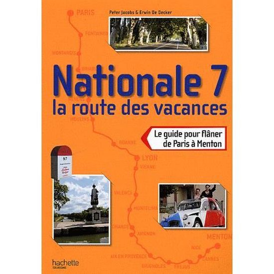 Nationale 7 La Route Des Vacances Achat Vente Livre - 