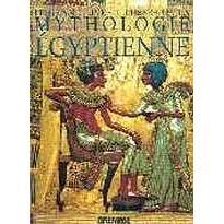 Le Guide Illustre De La Mythologie Egyptienne Achat - 