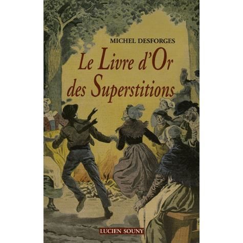 LE LIVRE DOR DES SUPERSTITIONS   Achat / Vente livre pas cher