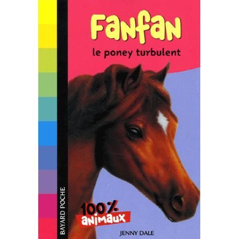 Fanfan, le poney turbulent   Achat / Vente livre Jenny Dale pas cher