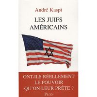 LIVRE HISTOIRE MONDE Les juifs américains LIVRE HISTOIRE MONDE Les juifs américains
