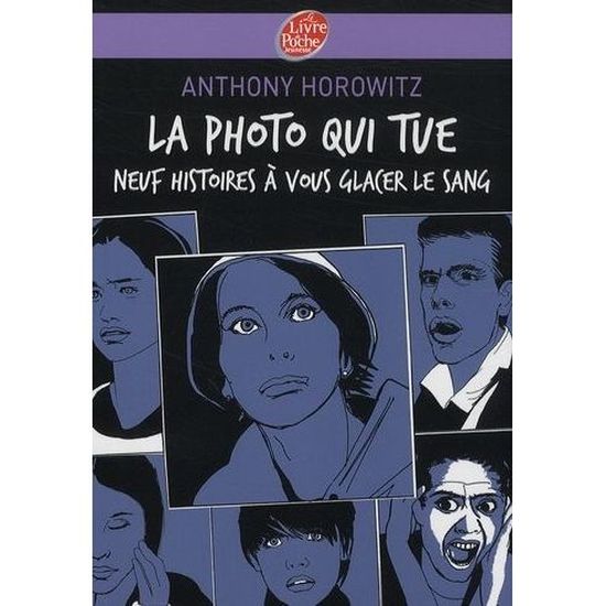 La Photo Qui Tue Neuf Histoires A Vous Glacer Le Achat Vente