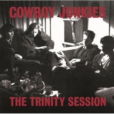 COWBOY JUNKIES The Trinity Session 33 Tours 180 grammes