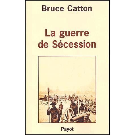 La Guerre De Sécession - 