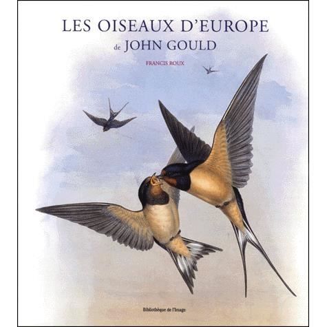 LES OISEAUX DEUROPE DE JOHN GOULD   Achat / Vente livre pas cher