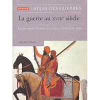 LIVRE SCIENCES La guerre au XVIIIe siècle LIVRE SCIENCES La guerre au XVIIIe siècle