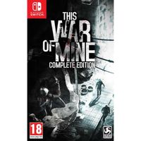 JEU NINTENDO SWITCH This War Of Mine Complete Edition Jeu Switch JEU NINTENDO SWITCH This War Of Mine Complete Edition Jeu Switch