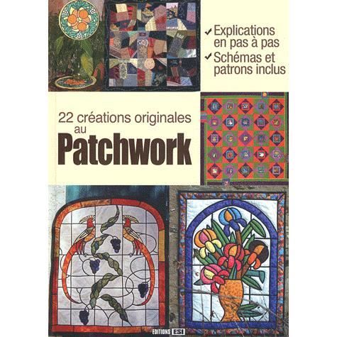 22 créations originales au patchwork   Achat / Vente livre Collectif