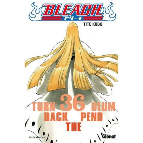 Bleach t.36 ; turn back the pendulum   Achat / Vente Manga Tite Kubo