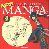 MANGA Dessiner les combattants manga MANGA Dessiner les combattants manga