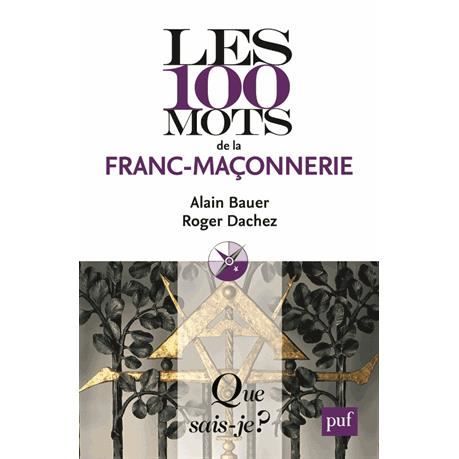 Les 100 Mots De La Franc Maçonnerie - 