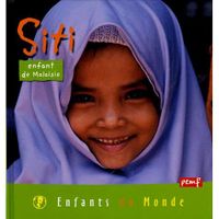 Livre 6-9 ANS Siti, enfant de la Malaisie Livre 6-9 ANS Siti, enfant de la Malaisie