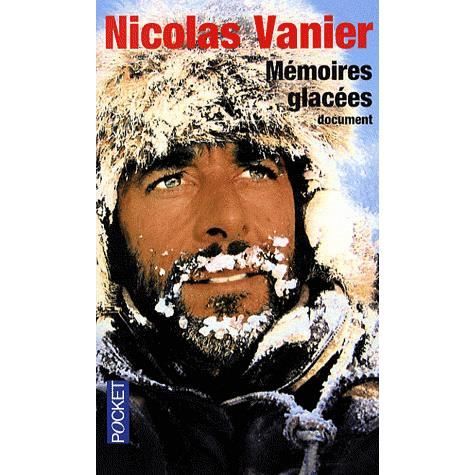 Mémoires glacées   Achat / Vente livre Nicolas Vanier pas cher