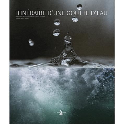 Itinéraire dune goutte deau   Achat / Vente livre Jean Francois