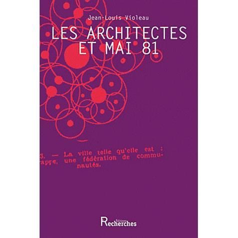 LES ARCHITECTES ET MAI 81   Achat / Vente livre Jean Louis Violeau