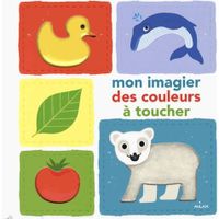 LIVRE 0-3 ANS ÉVEIL Mon imagier des couleurs à toucher LIVRE 0-3 ANS ÉVEIL Mon imagier des couleurs à toucher