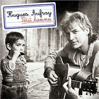 HUGUES AUFRAY Petit Homme