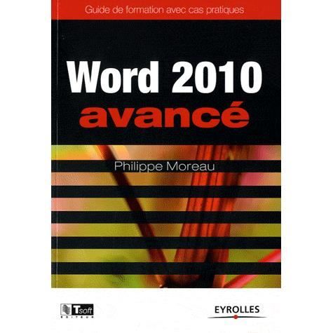 Word 2010 ; avancé   Achat / Vente livre Philippe Moreau pas cher