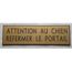 plaque gravée ATTENTION AUX CHIENS REFERMER LE PORTAIL FT 48 X 100 MM