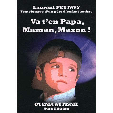 Va ten papa, maman, Maxou  témoignage dun pè  Achat / Vente