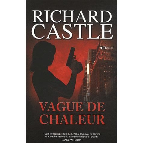 Vague de châleur   Achat / Vente livre Richard Castle pas cher