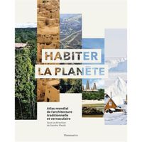 LIVRE ARCHITECTURE Livre - habiter la planète ; atlas mondial de l'ar LIVRE ARCHITECTURE Livre - habiter la planète ; atlas mondial de l'ar