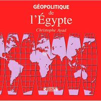 LIVRE HISTOIRE MONDE Géopolitique de l'Egypte LIVRE HISTOIRE MONDE Géopolitique de l'Egypte