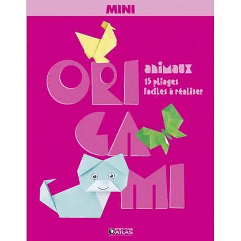 Mini origami animaux ; 15 pliages faciles à réa  Achat / Vente
